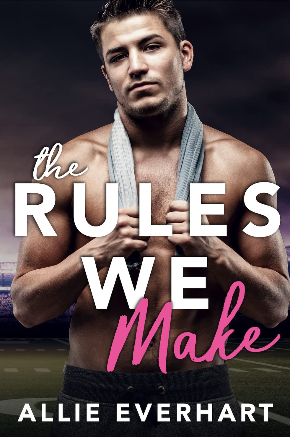 The Rules We Make (Rules #1)