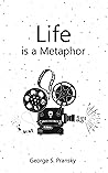 Life is a Metapho...