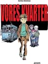 Vores Kvarter by Carlos Giménez