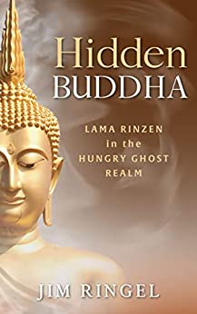 Hidden Buddha: Lama Rinzen in the Hungry Ghost Realm (Lama Rinzen Mysteries, #2)