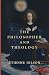 The Philosopher and Theology