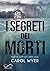 I segreti dei morti (Robyn Carter, #2)