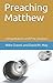 Preaching Matthew: Interpretation and Proclamation