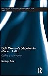 Dalit Women's Education in Modern India by Shailaja Paik