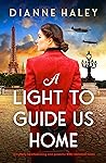 A Light to Guide Us Home by Dianne Haley