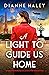A Light to Guide Us Home by Dianne Haley