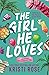 The Girl He Loves (No Strings Attached #4)