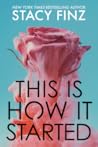 This Is How It Started by Stacy Finz