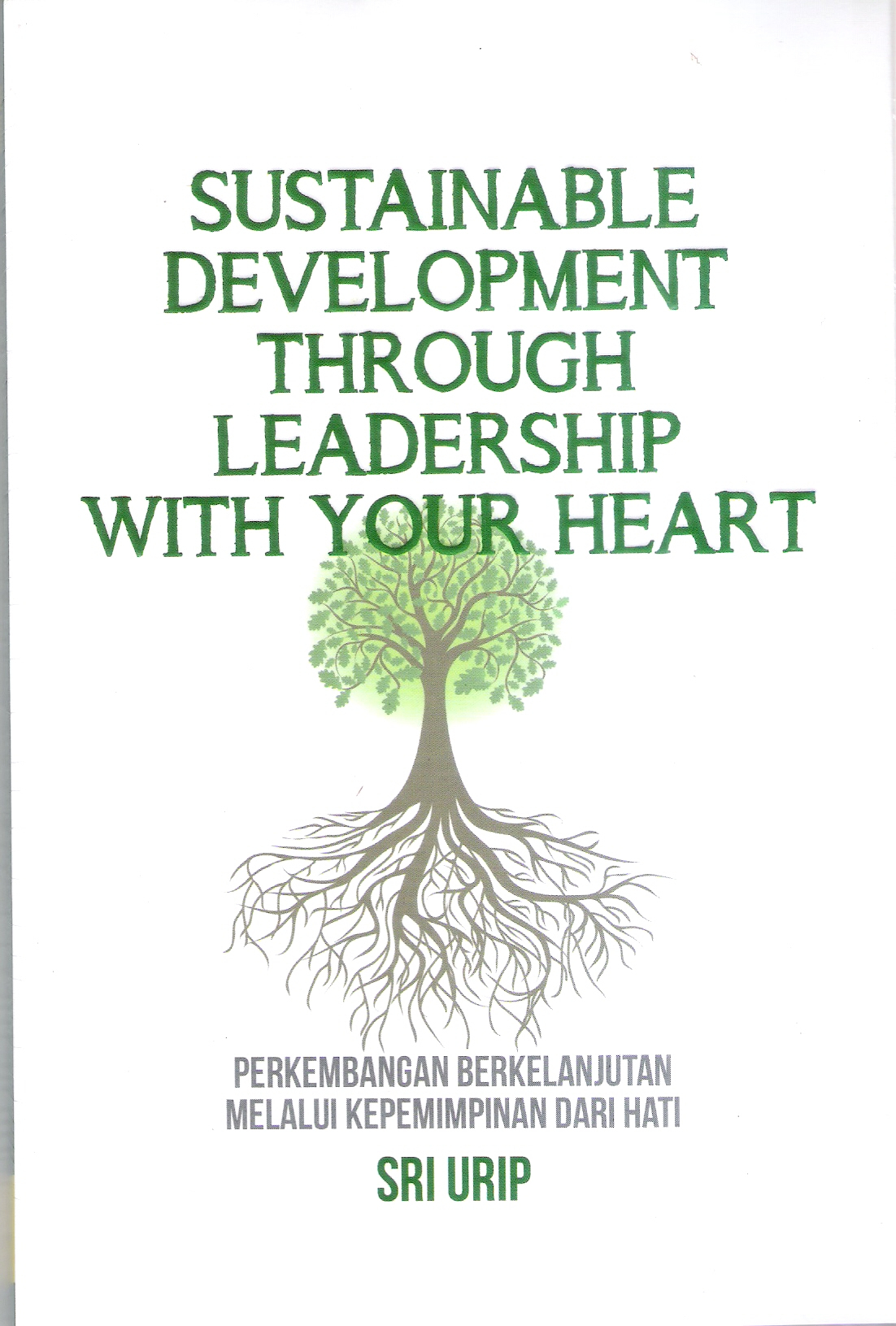 Sustainable Development Through Leadership With Your Heart