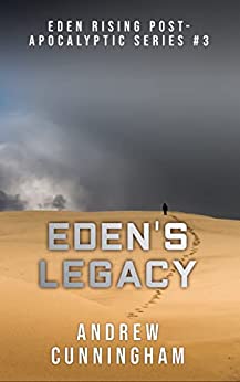 Eden's Legacy (Eden Rising, #3)
