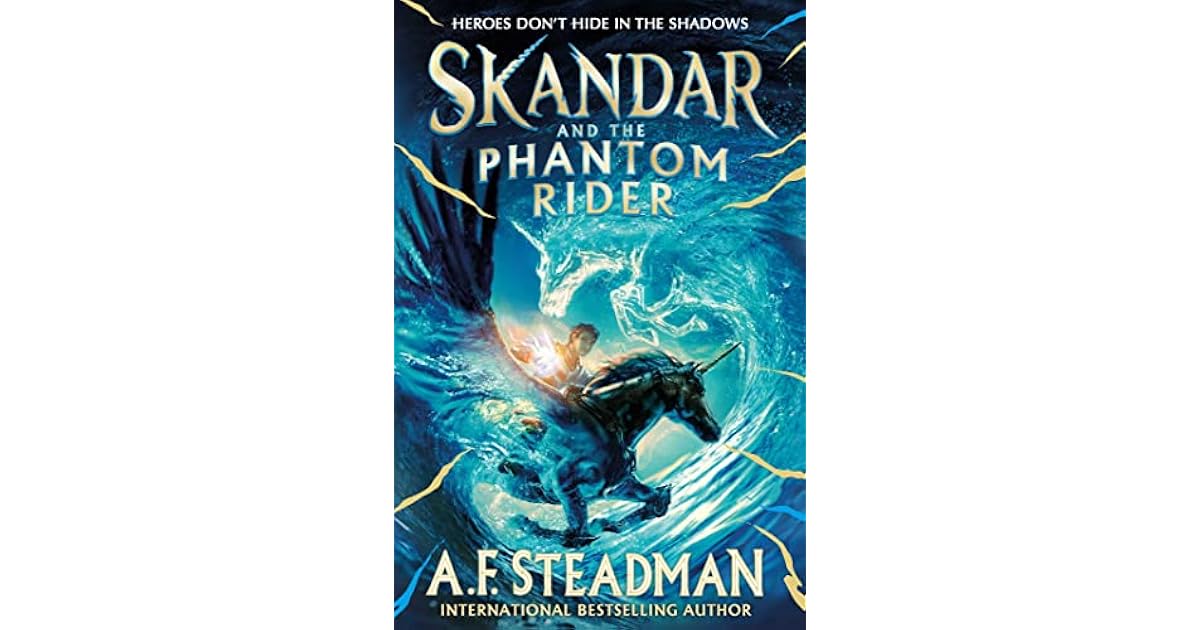 Skandar and the Phantom Rider (Skandar, #2) by A.F. Steadman
