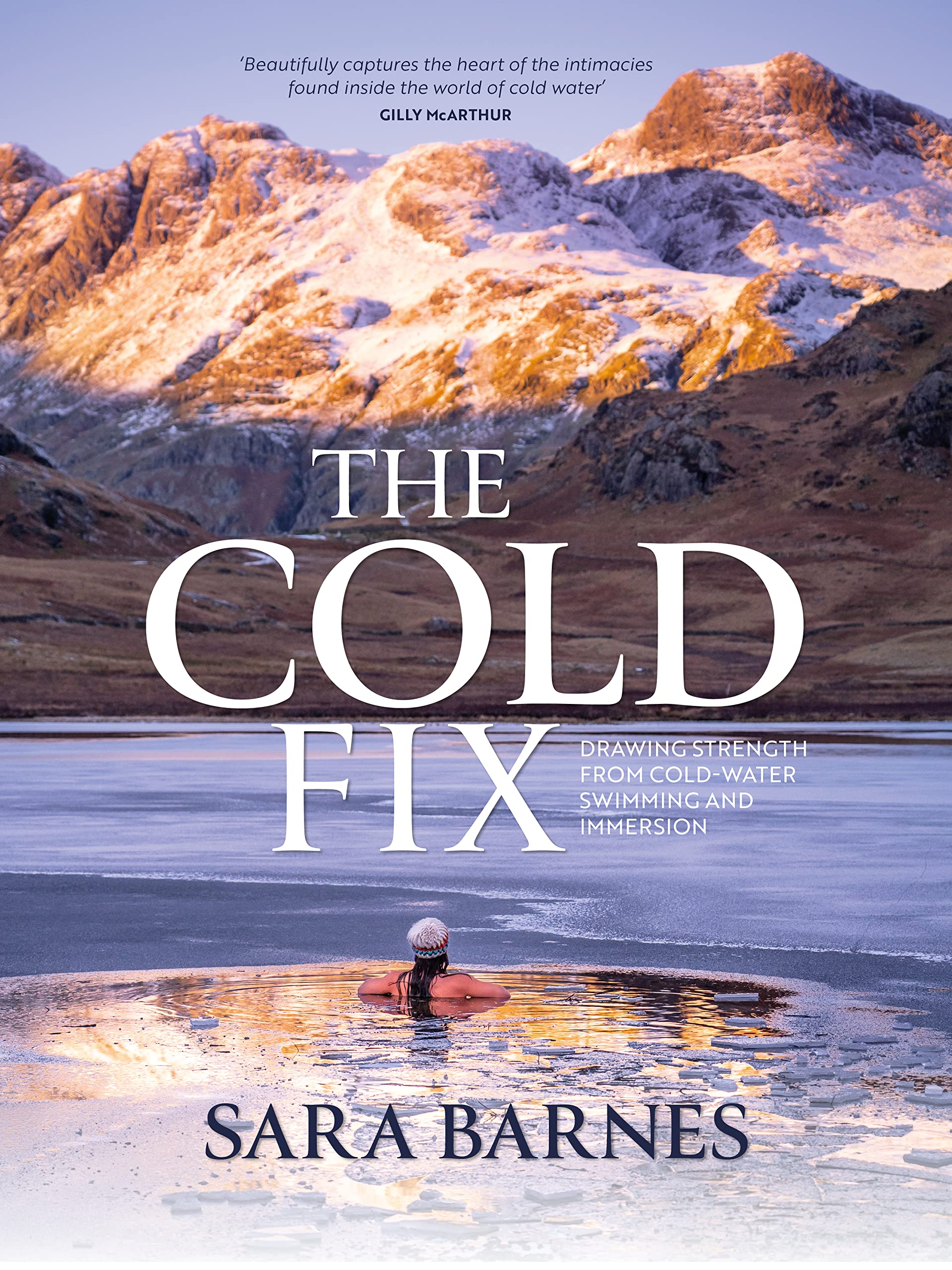 The Cold Fix: Drawing strength from cold water swimming and immersion (Kindle Edition)