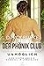 Unmöglich: Eine Schöne und ein Scheusal im Liebesglück (Der Phönix Club 5) (German Edition)