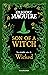 Son of a Witch : la Véritable Suite de Wicked (Wicked 2)