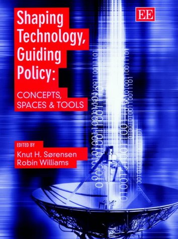 Shaping Technology, Guiding Policy: Concepts, Spaces and Tools (Hardcover)