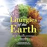Liturgies of the ...