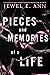 Pieces and Memories of a Li...