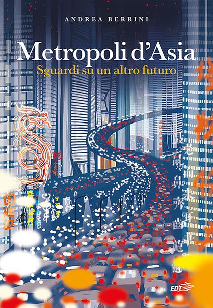 Metropoli d'Asia - Sguardi su un altro futuro (Paperback)