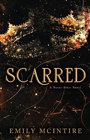 Scarred (Never After, #2)