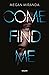 Come find me (Littérature 14 ans et +) by Megan Miranda