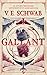 Gallant by V.E. Schwab