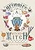Grimoire of a kitchen witch: An Essential guide to understanding, Spells, Recipes, and Rituals for magical meals