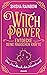 WitchPower – Entdecke deine magischen Kräfte: Das Handbuch der Hexenkunst (German Edition)