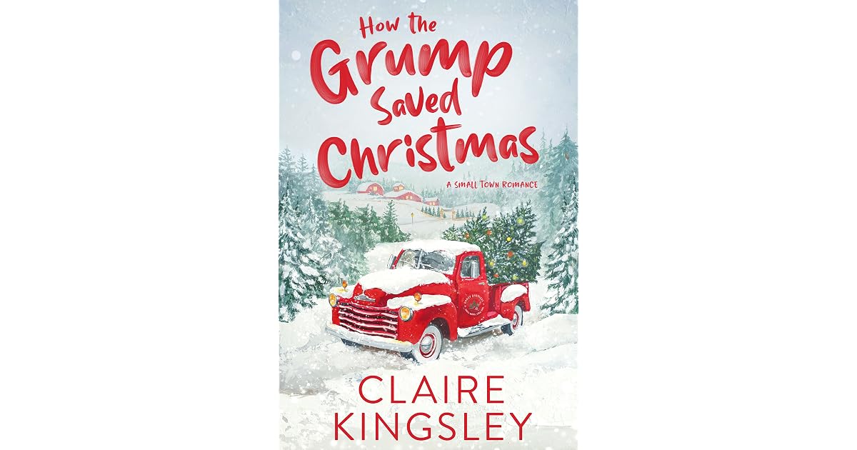 How the Grump Saved Christmas by Claire Kingsley