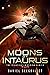 Moons of Intaurus (Starfighter Rising Series Book 2)