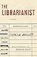 The Librarianist by Patrick deWitt