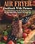 Air Fryer Cookbook With Pic...