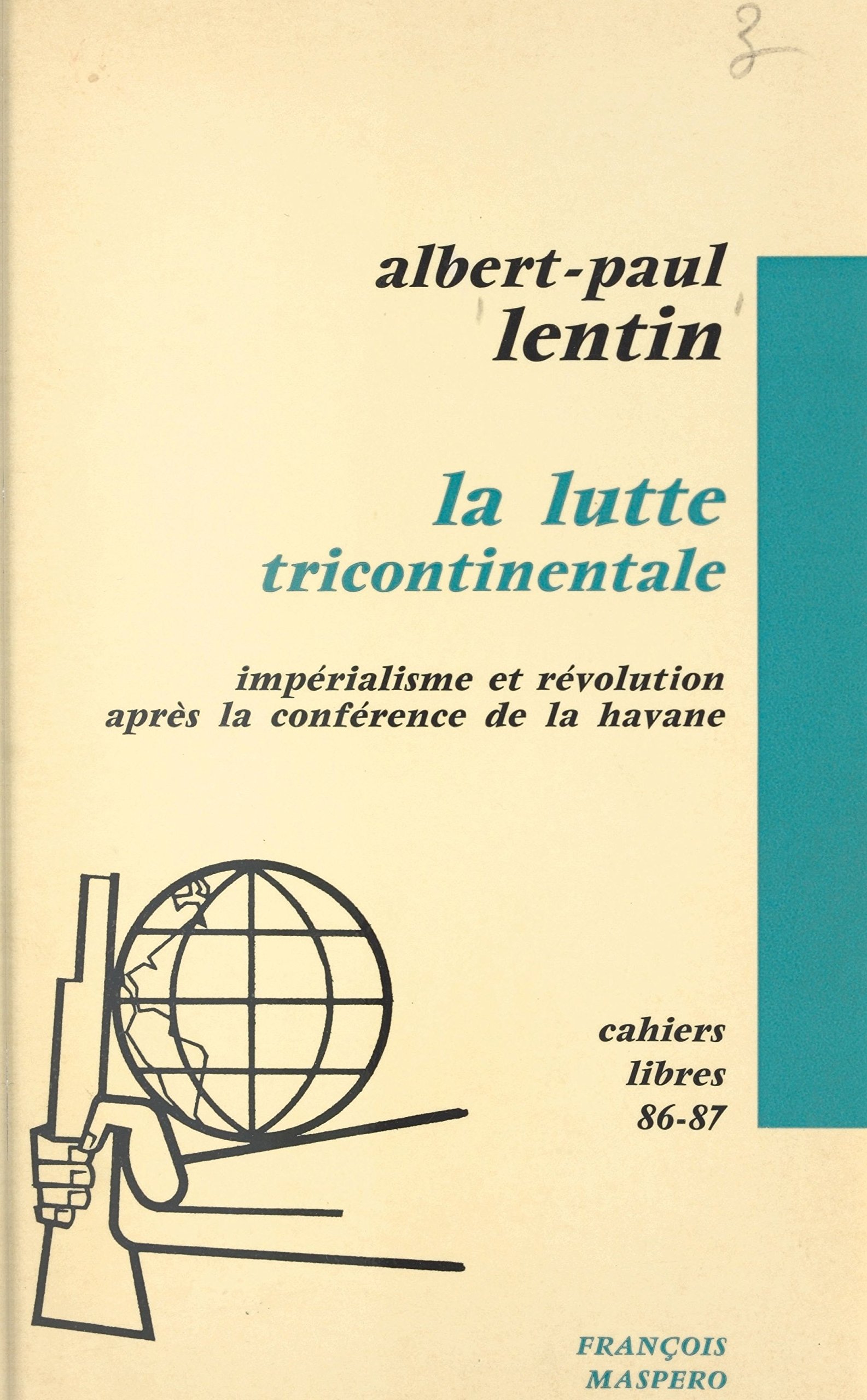 La lutte tricontinentale: Impérialisme et révolution après la conférence de La Havane (French Edition)