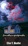 Run Girl Run by Ellen Y. Mueller