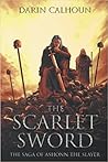 The Scarlet Sword by Darin Calhoun