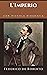 L'Imperio: Terzo e ultimo romanzo del "Ciclo degli Uzeda" di Ferderico De Roberto + Piccola biografia (Classici dimenticati Vol. 181) (Italian Edition)