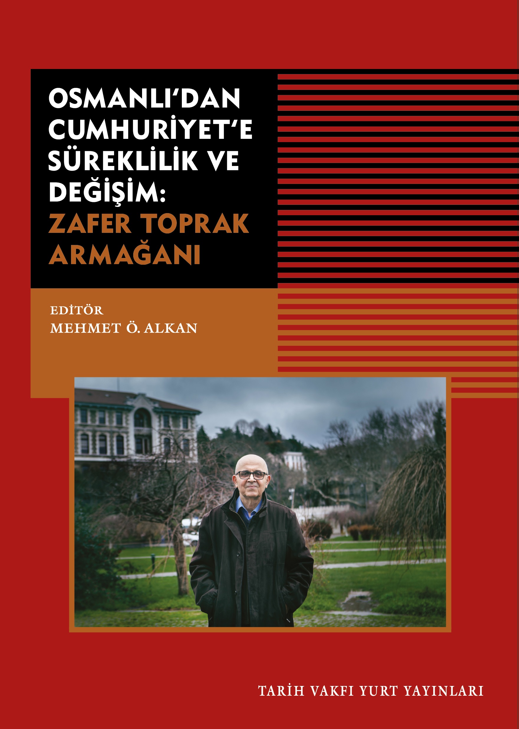 Osmanlı’dan Cumhuriyet’e Süreklilik ve Değişim - Zafer Toprak Armağanı (Paperback)