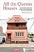 All the Queens houses by Rafael Herrin-Ferr