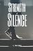 Strength of Silence: He dar...