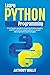 Learn Python Programming by Anthony Wallit