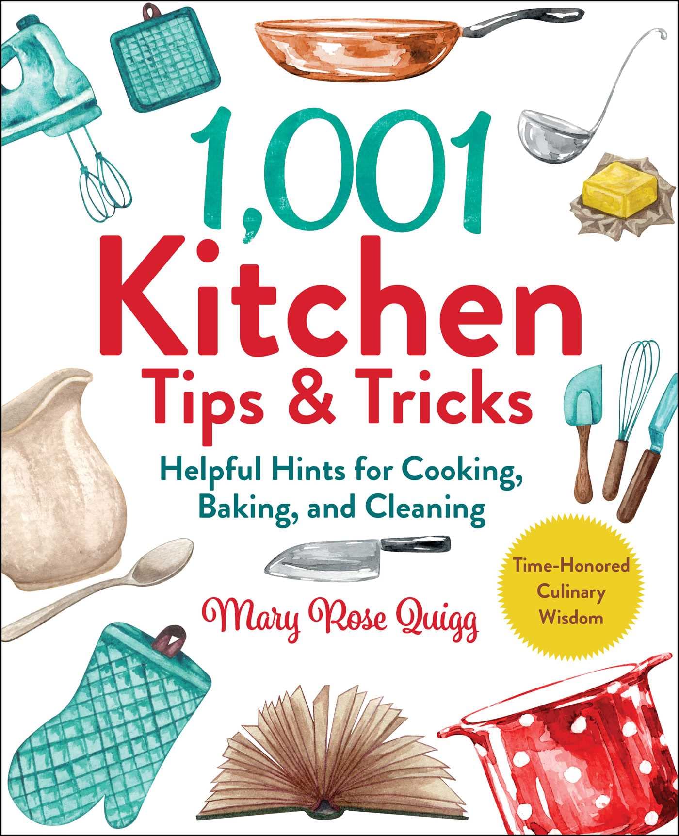 1,001 Kitchen Tips & Tricks: Helpful Hints for Cooking, Baking, and Cleaning (1,001 Tips & Tricks)