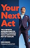 Your Next Act: Th...