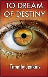 To Dream of Destiny