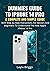 Dummies Guide To iPhone 14 ...