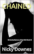 Chained: DI Amelia Barton of the NCA Book 3