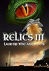 Relics III: Lair ...