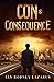 Con & Consequence (The Richard O'Brien Series)