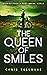 The Queen of Smiles