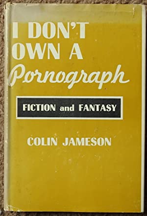 I don't own a pornograph; fiction and fantasy