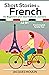 Short Stories in French for Beginners and Intermediate Learne... by Jacques Moulin
