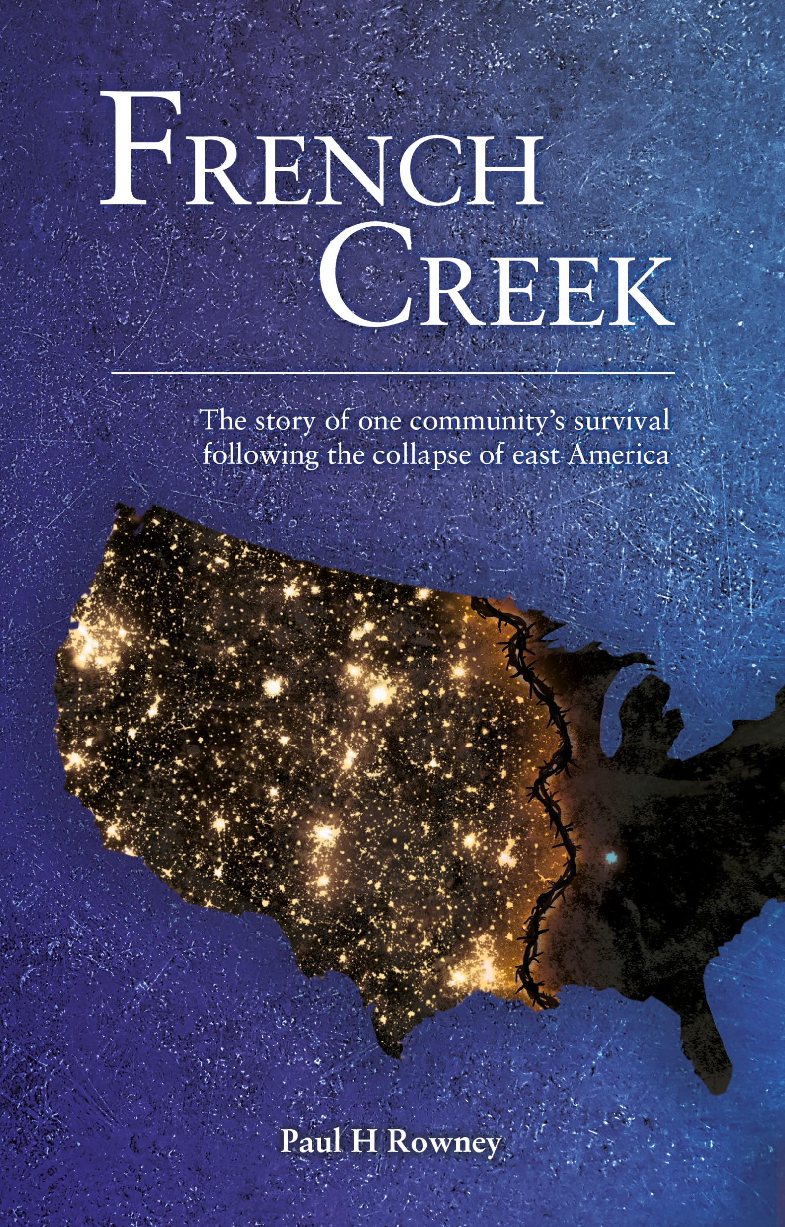French Creek: How one community survived the collapse of America into the 19th century (French Creek-The Series)